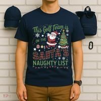 This Golf Team Is On The SantaS Naughty List T-Shirt thumb 6