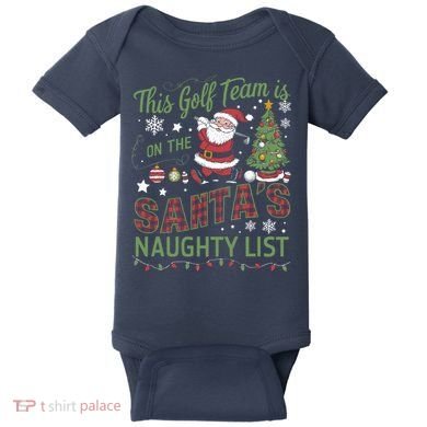 This Golf Team Is On The SantaS Naughty List Baby Bodysuit