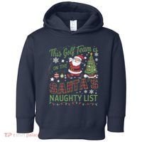 This Golf Team Is On The SantaS Naughty List Toddler Hoodie thumb 0