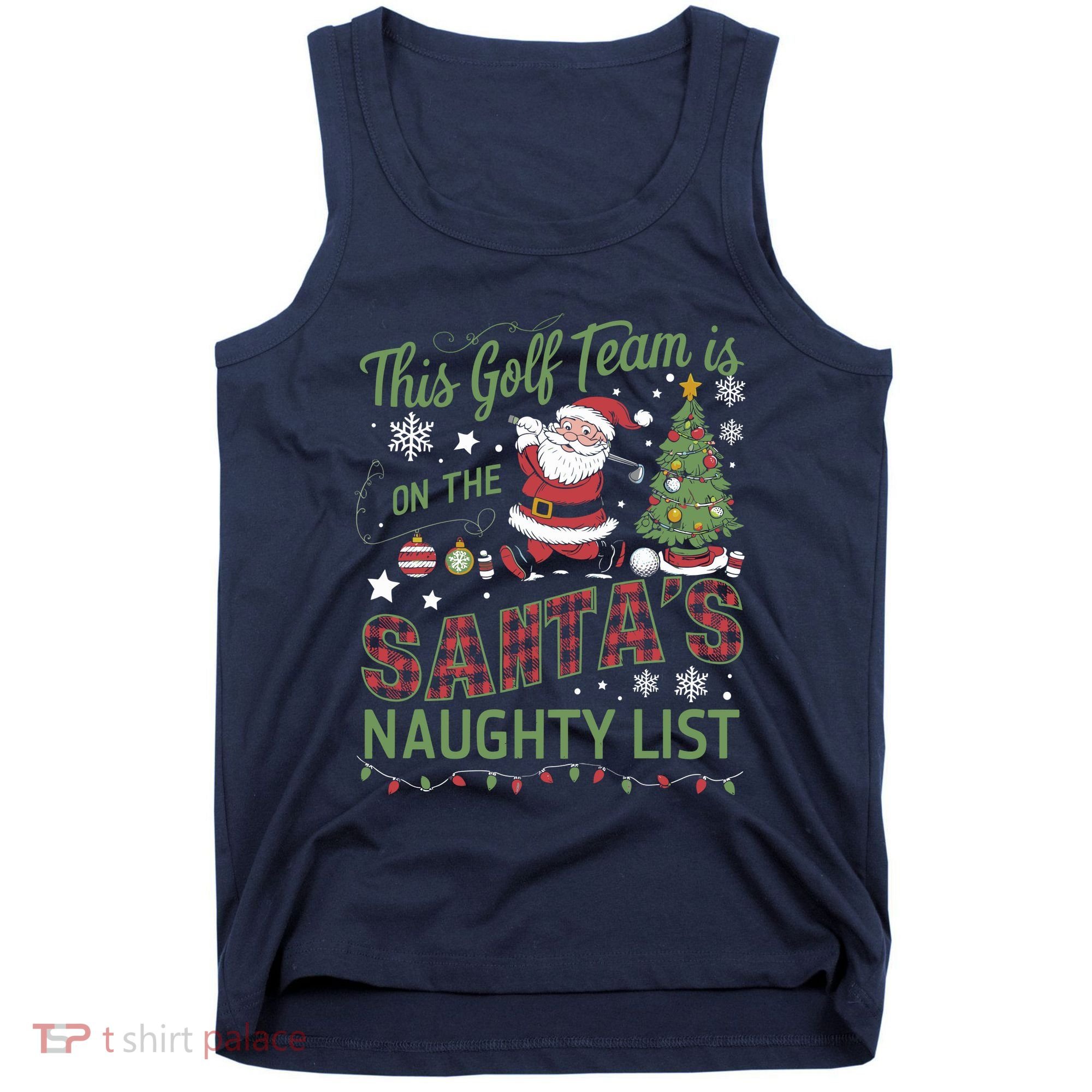 This Golf Team Is On The SantaS Naughty List Tank Top