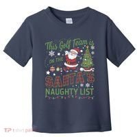 This Golf Team Is On The SantaS Naughty List Toddler T-Shirt thumb 0
