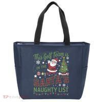 This Golf Team Is On The SantaS Naughty List Tote Bag thumb 0