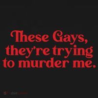 These Gays TheyRe Trying To Murder Me Toddler Hoodie thumb 2