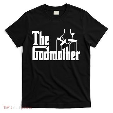 The Godmother T-Shirt