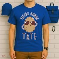 Taters Gonna Tate Funny Potato Tater Tot Foodie Gift T-Shirt thumb 6
