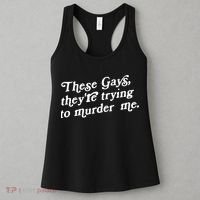 These Gays They're Trying To Murder Me Women's Tank Top thumb 3