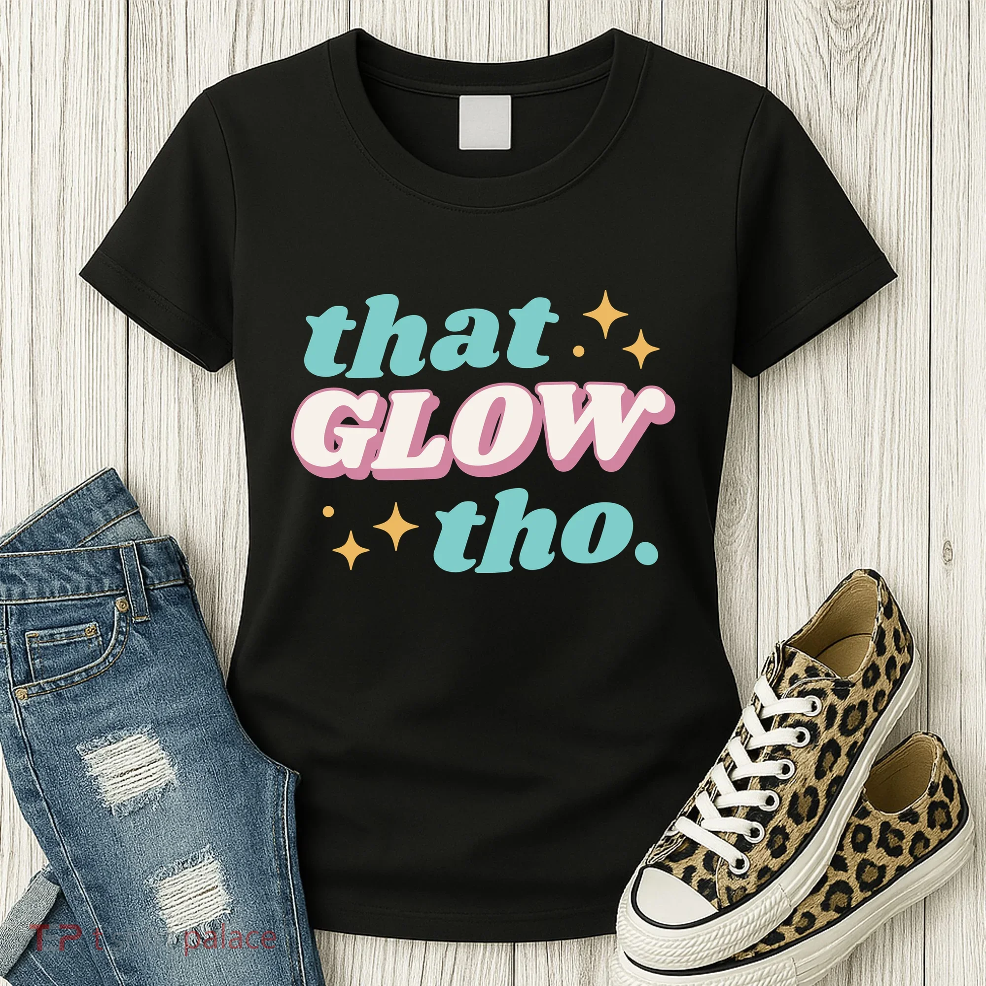 That Glow Tho Beauty Women's T-Shirt