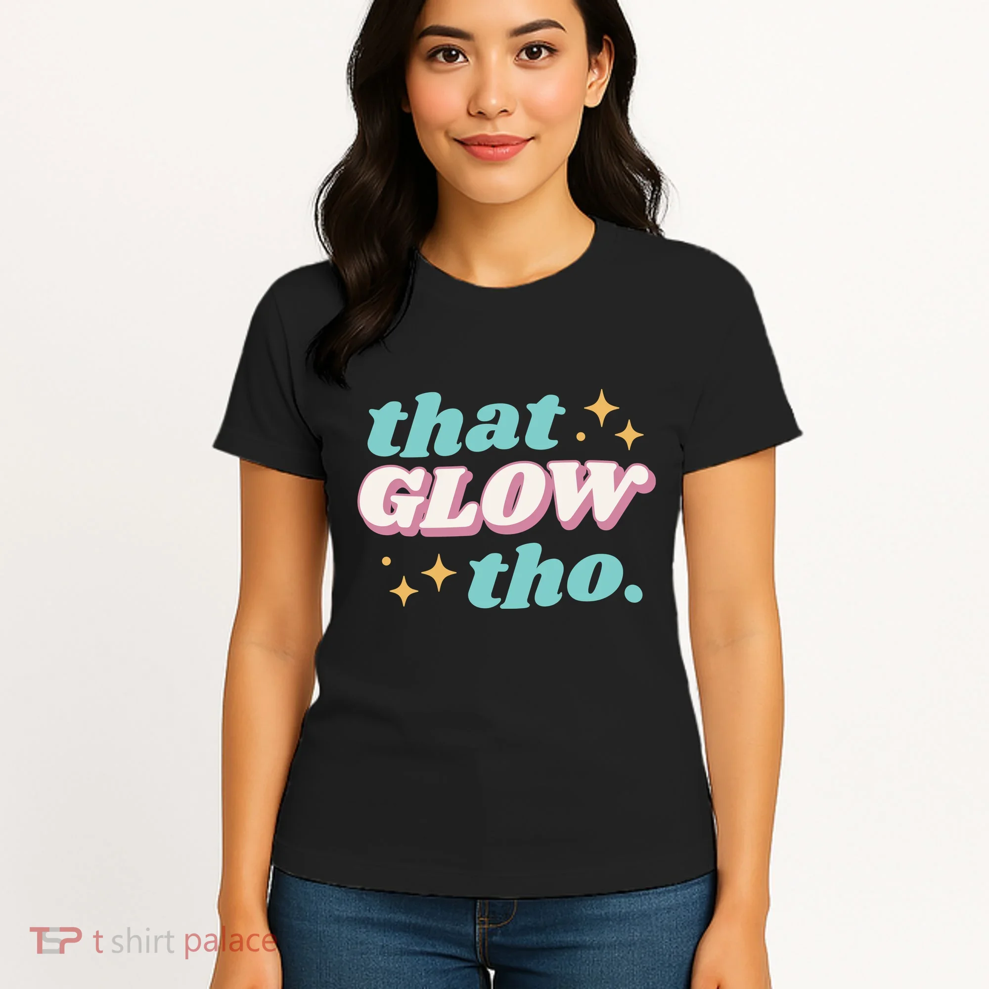 That Glow Tho Beauty Women's T-Shirt
