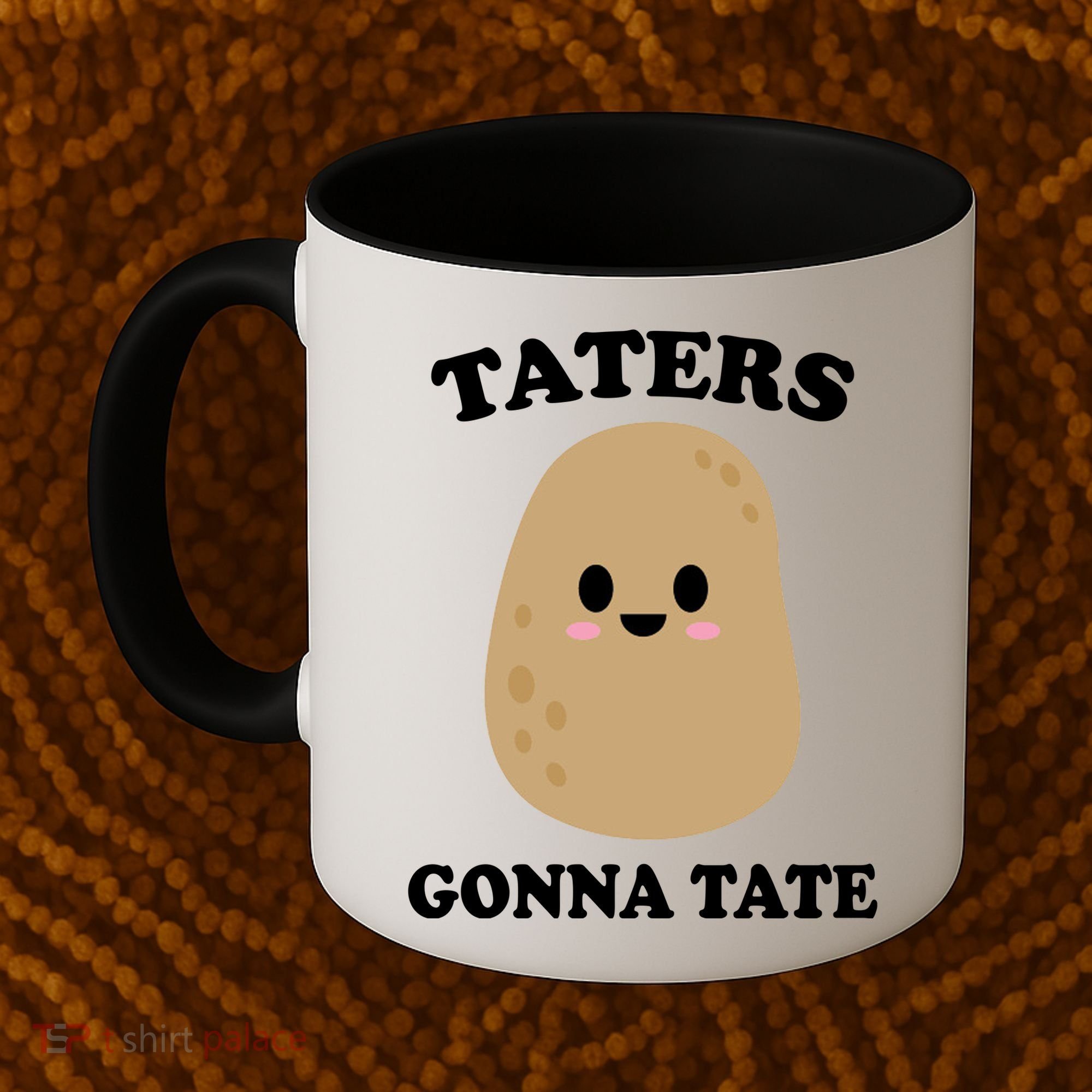 Taters Gonna Tate Funny Haters Coffee Mug