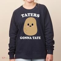 Taters Gonna Tate Funny Haters Women's Sweatshirt thumb 0