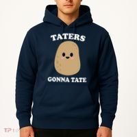 Taters Gonna Tate Funny Haters Hoodie thumb 2