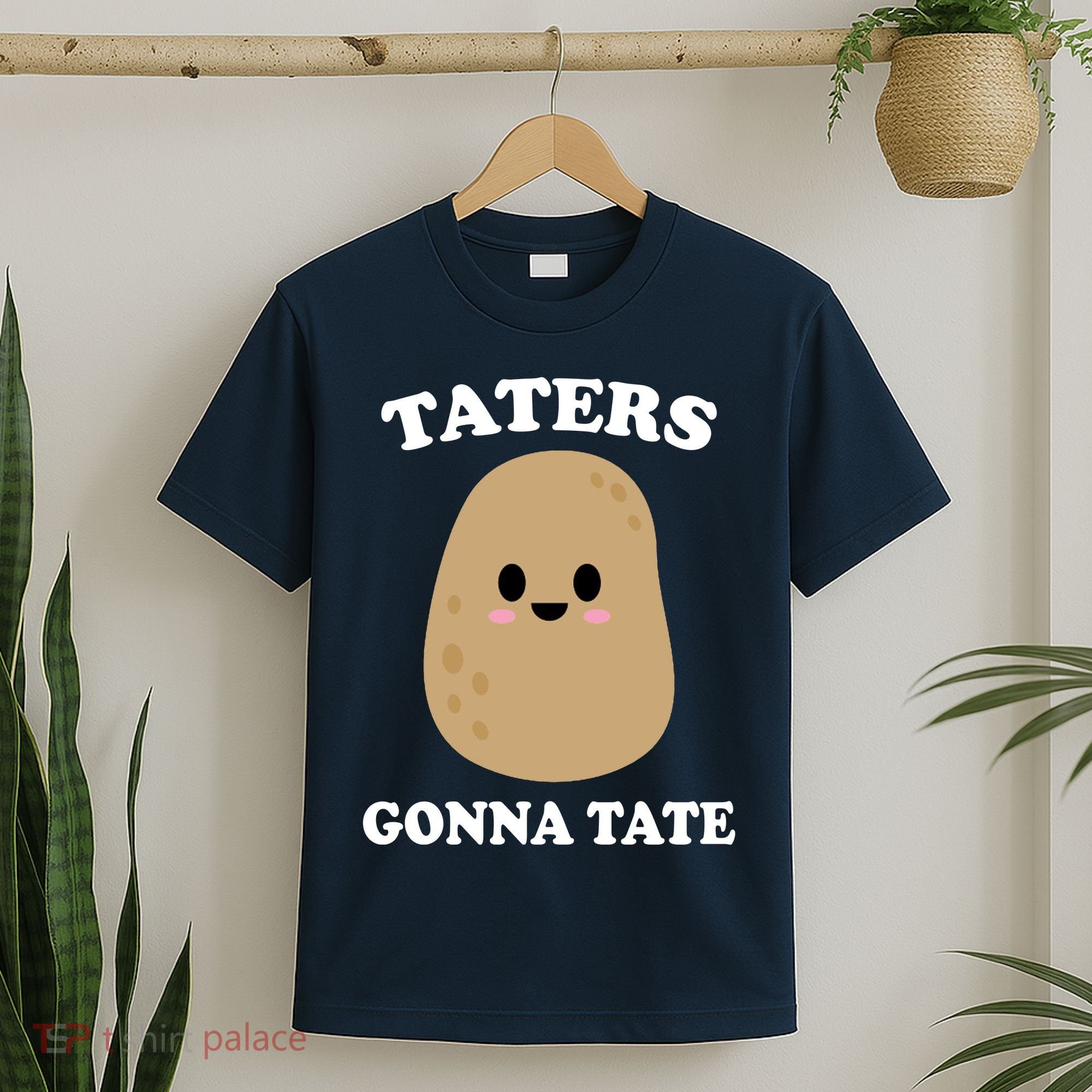 Taters Gonna Tate Funny Haters T-Shirt