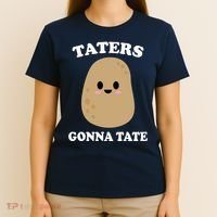Taters Gonna Tate Funny Haters T-Shirt thumb 4