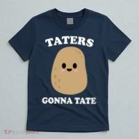 Taters Gonna Tate Funny Haters T-Shirt thumb 5