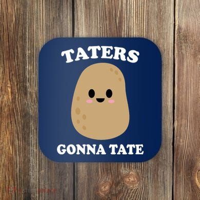Taters Gonna Tate Funny Haters Coaster
