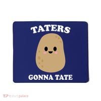 Taters Gonna Tate Funny Haters Mousepad thumb 0
