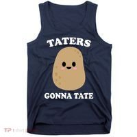 Taters Gonna Tate Funny Haters Tank Top thumb 0