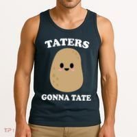 Taters Gonna Tate Funny Haters Tank Top thumb 3