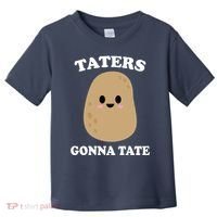 Taters Gonna Tate Funny Haters Toddler T-Shirt thumb 0