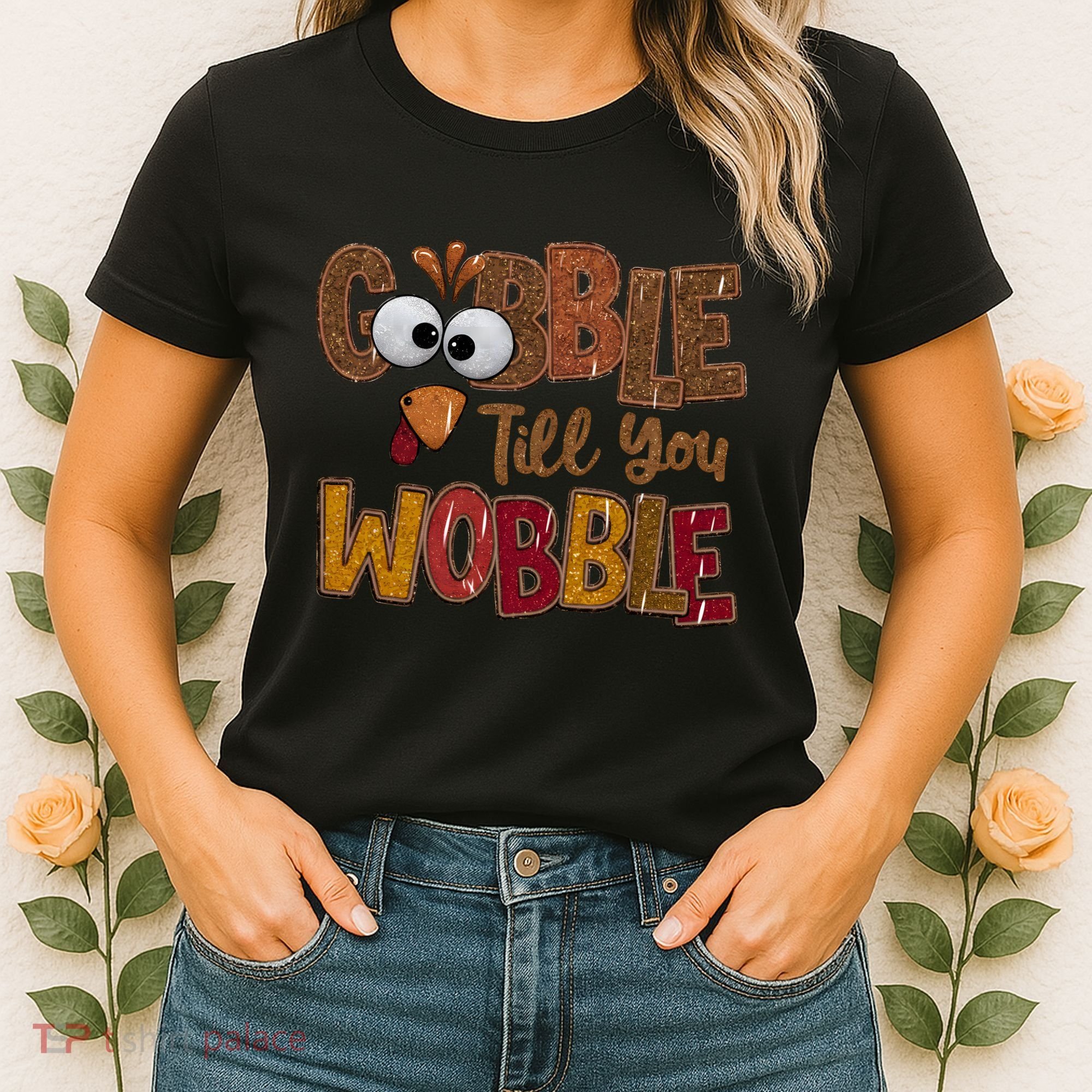 Thanskgiving Gobble Till You Wobble Turkey Face Women's T-Shirt