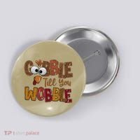 Thanskgiving Gobble Till You Wobble Turkey Face Button thumb 0