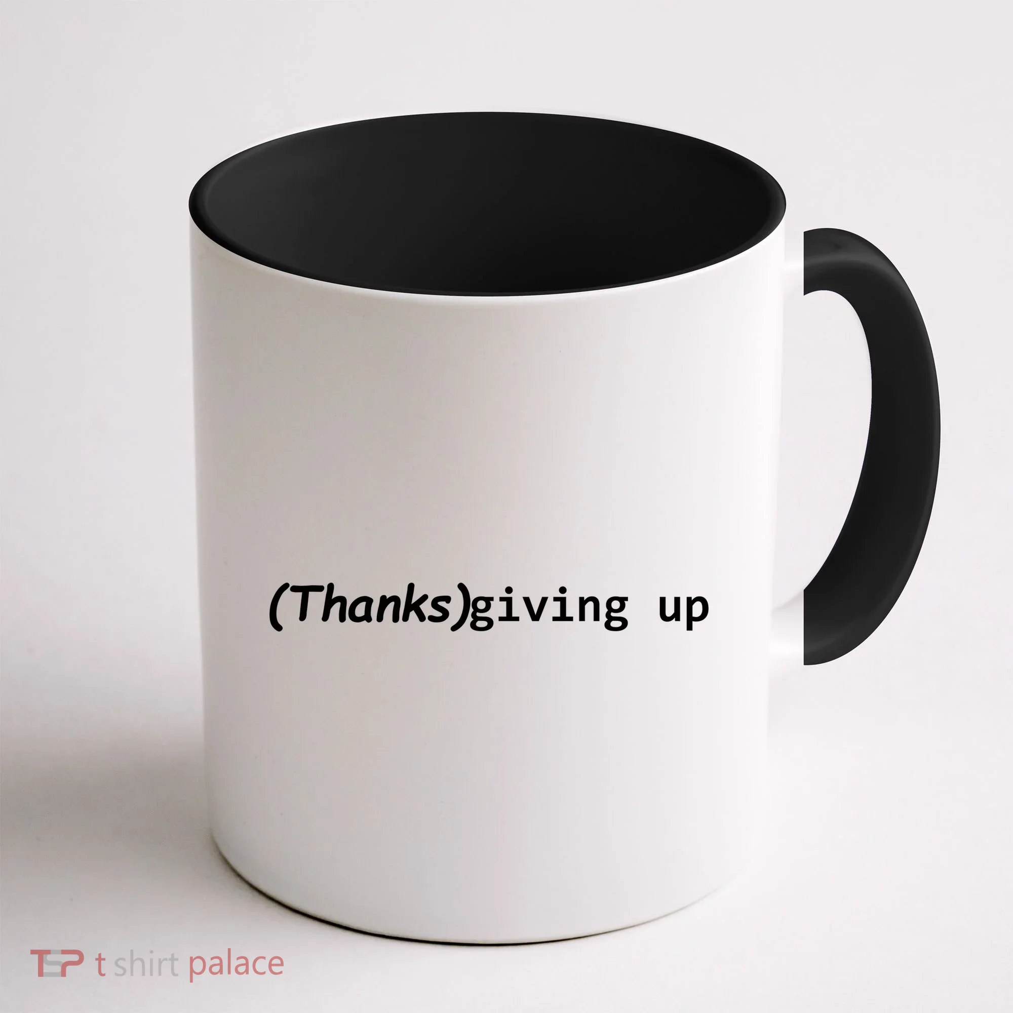 Thanks Giving Up Coffee Mug