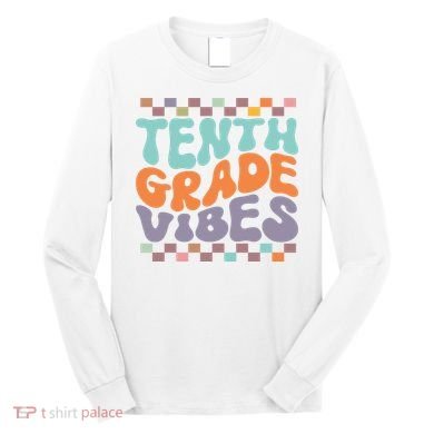 Tenth Grade Vibes Retro Groovy 10th Grade Back To School Long Sleeve Shirt