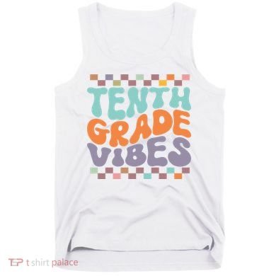 Tenth Grade Vibes Retro Groovy 10th Grade Back To School Tank Top