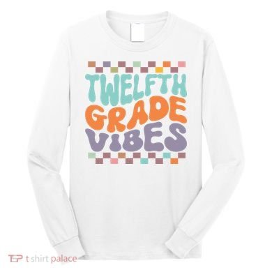 Twelfth Grade Vibes Retro Groovy 12th Grade Back To School Long Sleeve Shirt