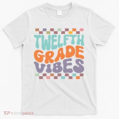 Twelfth Grade Vibes Retro Groovy 12th Grade Back To School T-Shirt