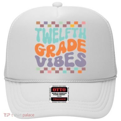 Twelfth Grade Vibes Retro Groovy 12th Grade Back To School Hat