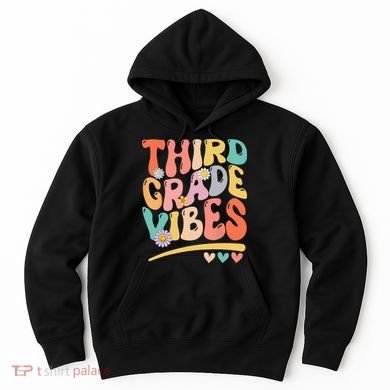 Third Grade Vibes Back To School 3rd Grade Teacher Hoodie