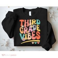 Third Grade Vibes Back To School 3rd Grade Teacher Sweatshirt thumb 2