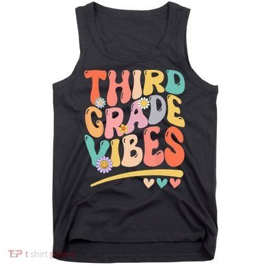 Third Grade Vibes Back To School 3rd Grade Teacher Tank Top