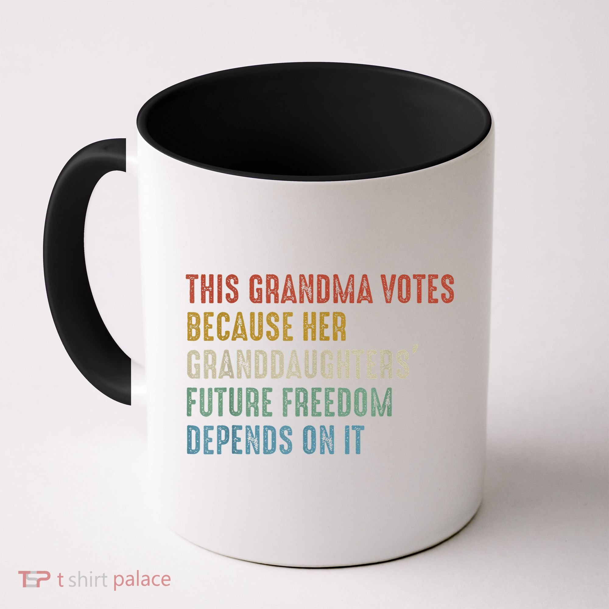 This Grandma Votes Because Her Granddaughters Future Freedom Coffee Mug