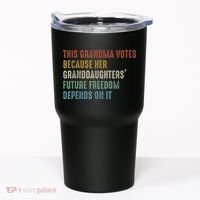 This Grandma Votes Because Her Granddaughters Future Freedom Tumbler thumb 0