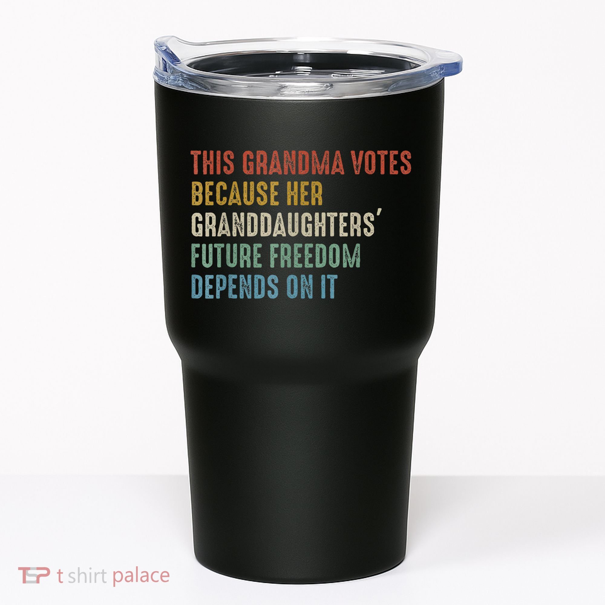 This Grandma Votes Because Her Granddaughters Future Freedom Tumbler
