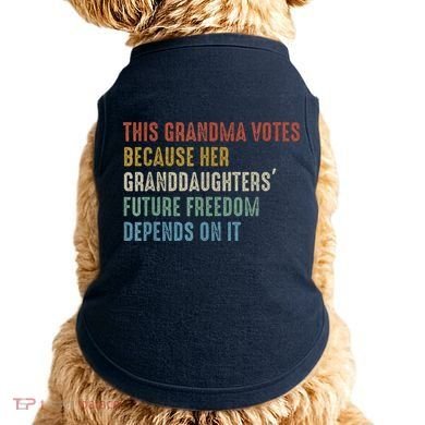 This Grandma Votes Because Her Granddaughters Future Freedom Doggie Tank