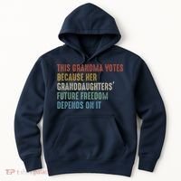 This Grandma Votes Because Her Granddaughters Future Freedom Hoodie thumb 0