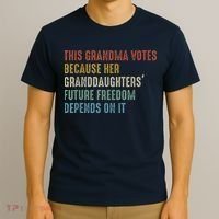 This Grandma Votes Because Her Granddaughters Future Freedom T-Shirt thumb 3