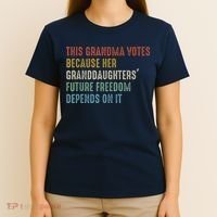 This Grandma Votes Because Her Granddaughters Future Freedom T-Shirt thumb 4