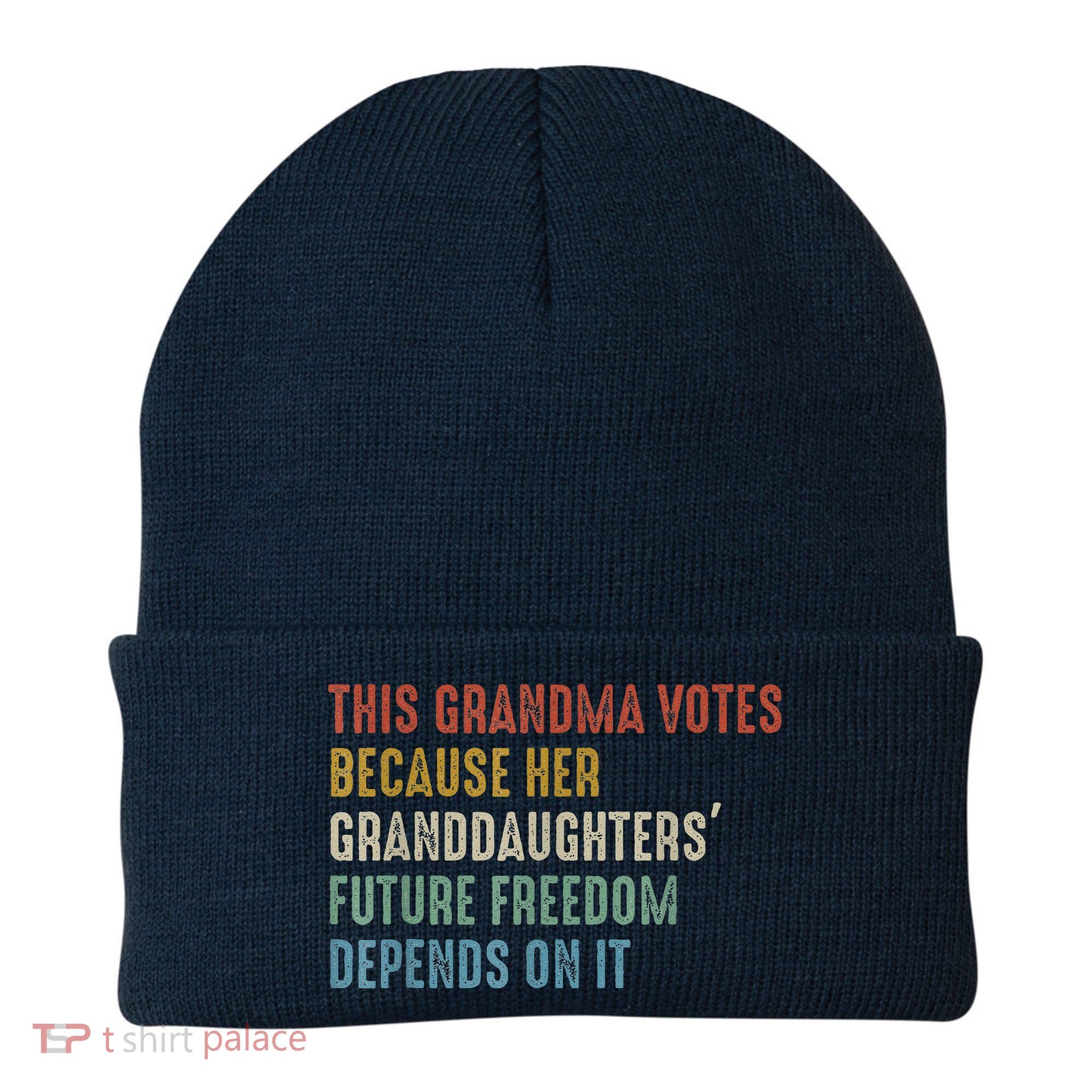 This Grandma Votes Because Her Granddaughters Future Freedom Beanie