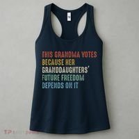 This Grandma Votes Because Her Granddaughters Future Freedom Women's Tank Top thumb 3