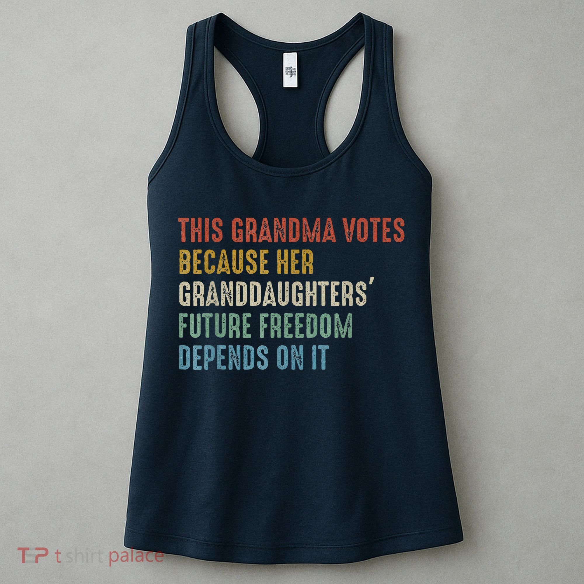 This Grandma Votes Because Her Granddaughters Future Freedom Women's Tank Top