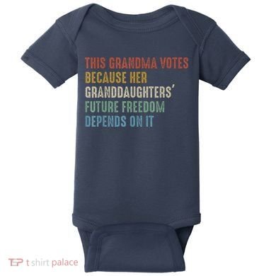 This Grandma Votes Because Her Granddaughters Future Freedom Baby Bodysuit