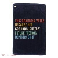 This Grandma Votes Because Her Granddaughters Future Freedom Golf Towel thumb 0