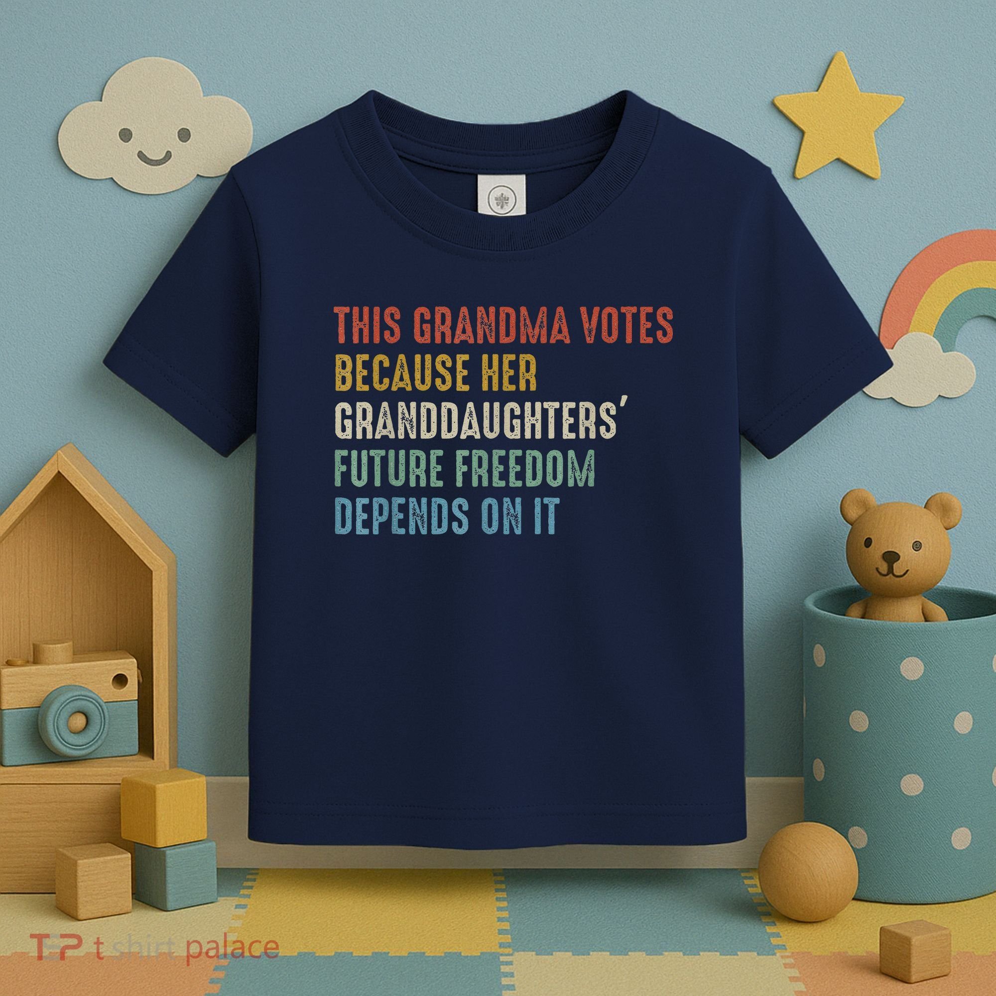 This Grandma Votes Because Her Granddaughters Future Freedom Toddler T-Shirt