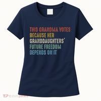 This Grandma Votes Because Her Granddaughters Future Freedom Women's T-Shirt thumb 0