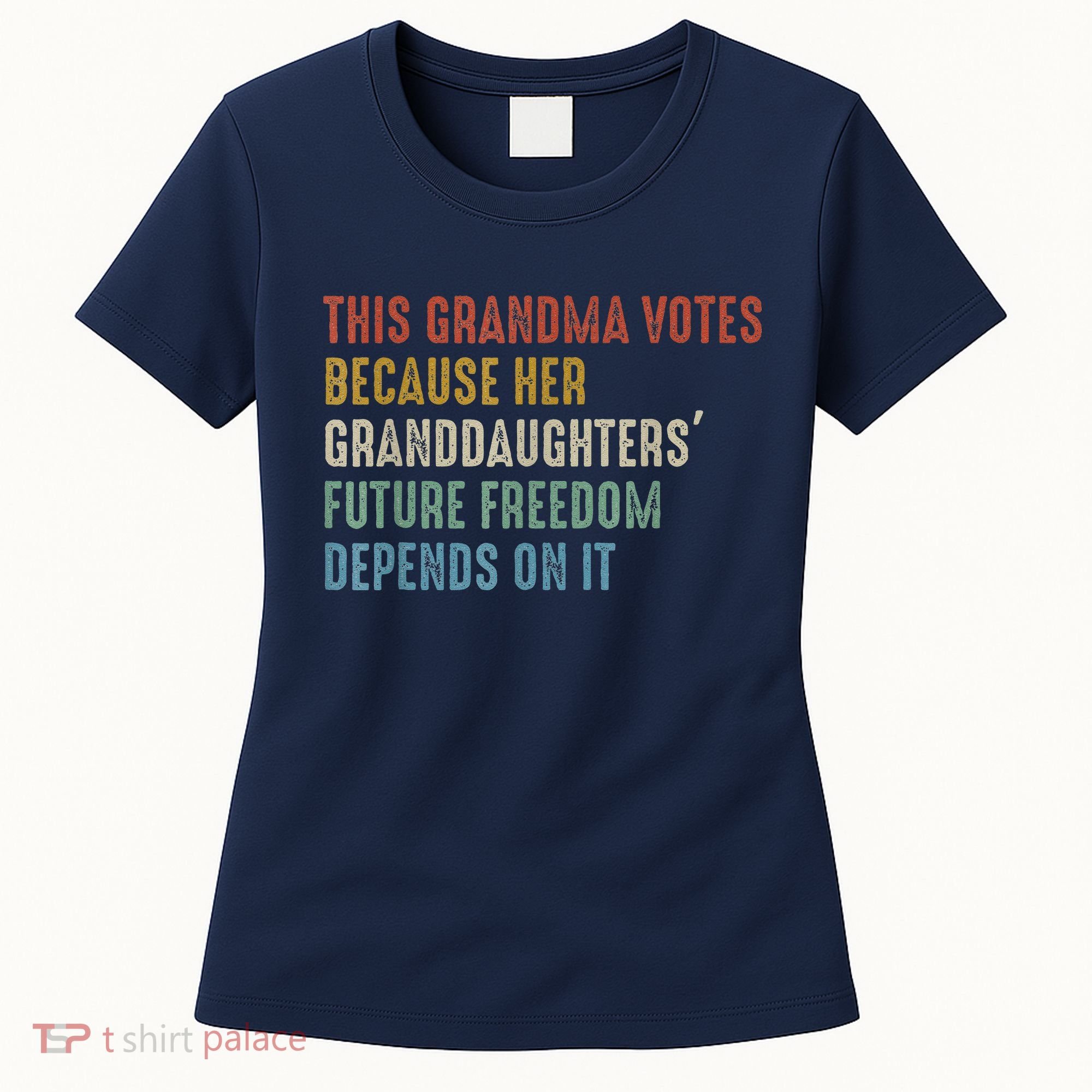 This Grandma Votes Because Her Granddaughters Future Freedom Women's T-Shirt
