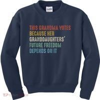 This Grandma Votes Because Her Granddaughters Future Freedom Kids Sweatshirt thumb 0